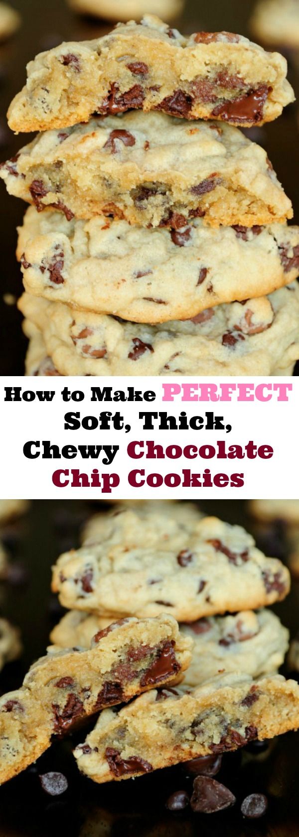 How to Make Soft, Thick, Chewy Chocolate Chip Cookies