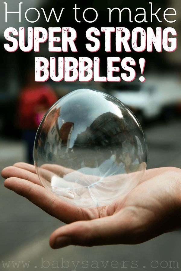 How to Make Super Strong Bubbles