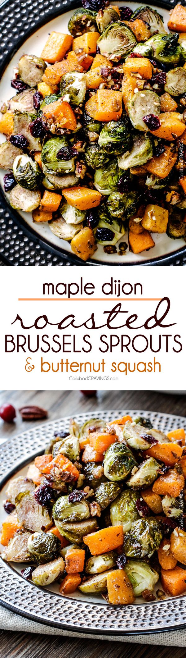 Maple Dijon Roasted Brussels Sprouts and Butternut Squash with Cranberries and Bacon