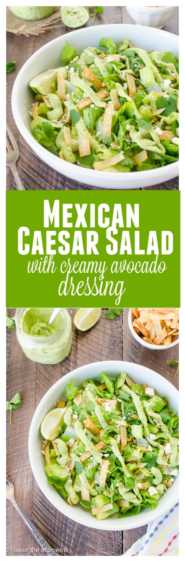 Mexican Caesar Salad with Creamy Avocado Dressing