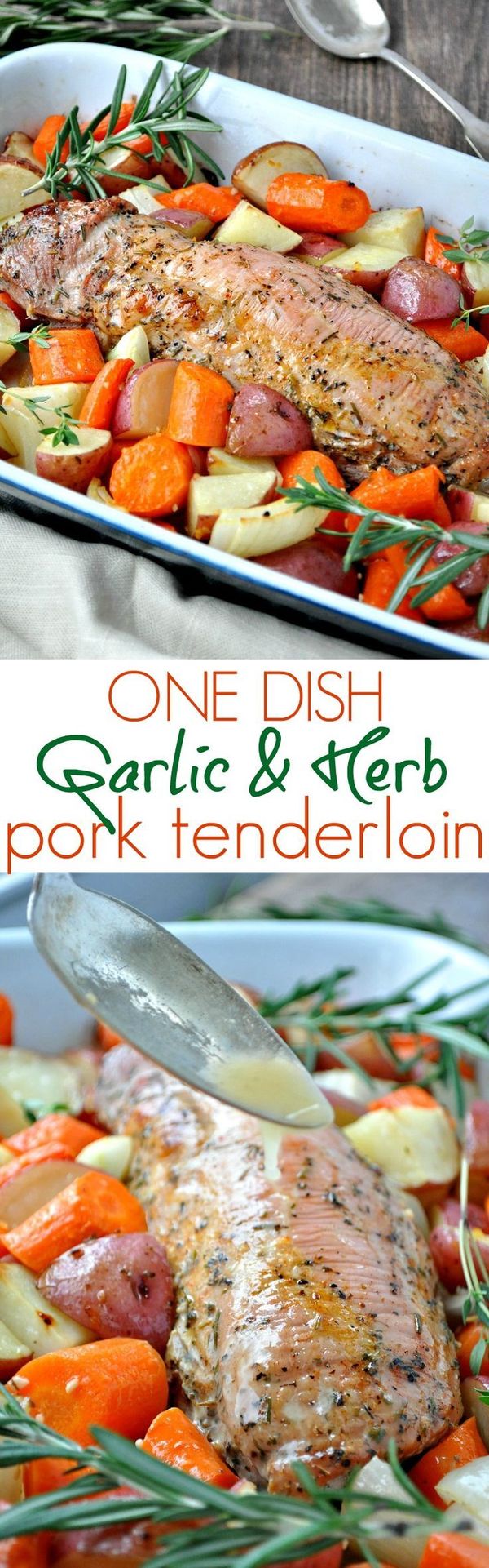 One Dish Garlic & Herb Pork Tenderloin