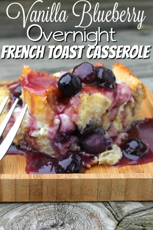 Overnight Vanilla Blueberry French Toast