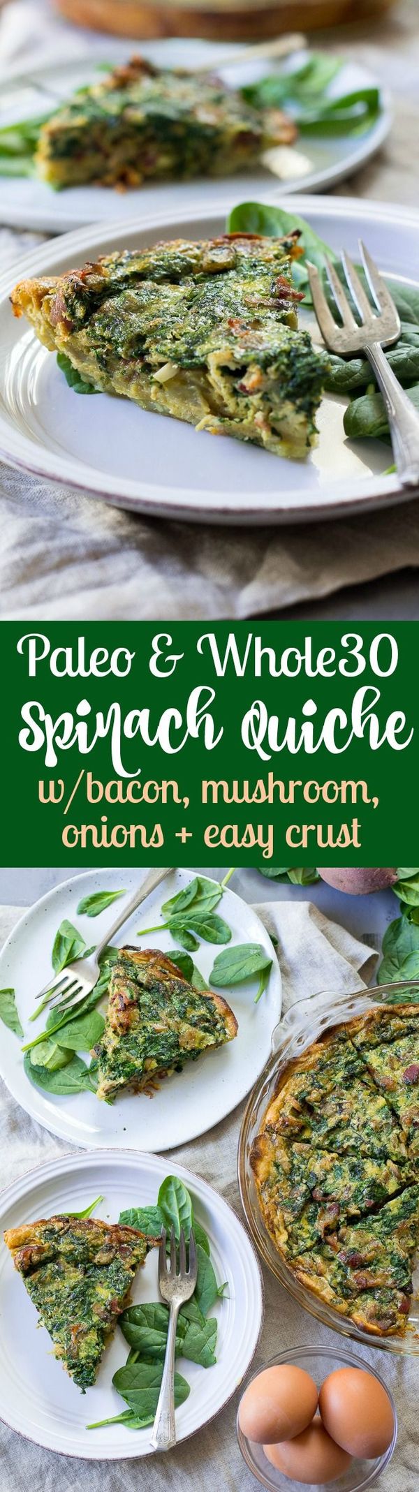 Paleo & Whole30 Spinach Quiche with Bacon Mushrooms and Onions