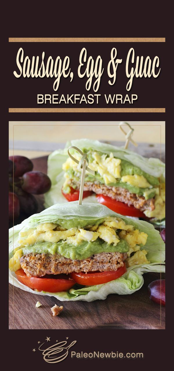 Paleo Sausage, Egg & Guacamole Breakfast Wrap