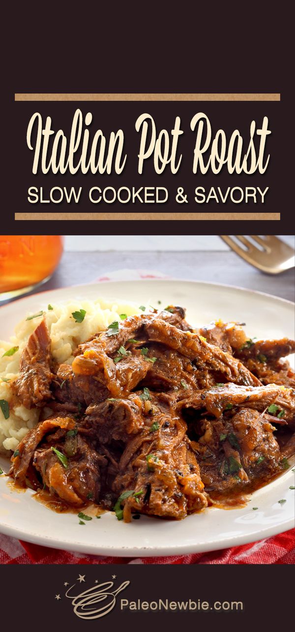 Paleo Slow-Cooked Italian Pot Roast