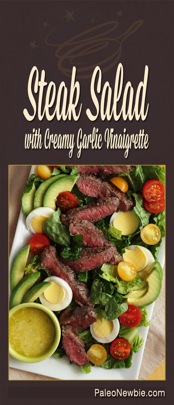 Paleo Steak Salad with Creamy Garlic Vinaigrette