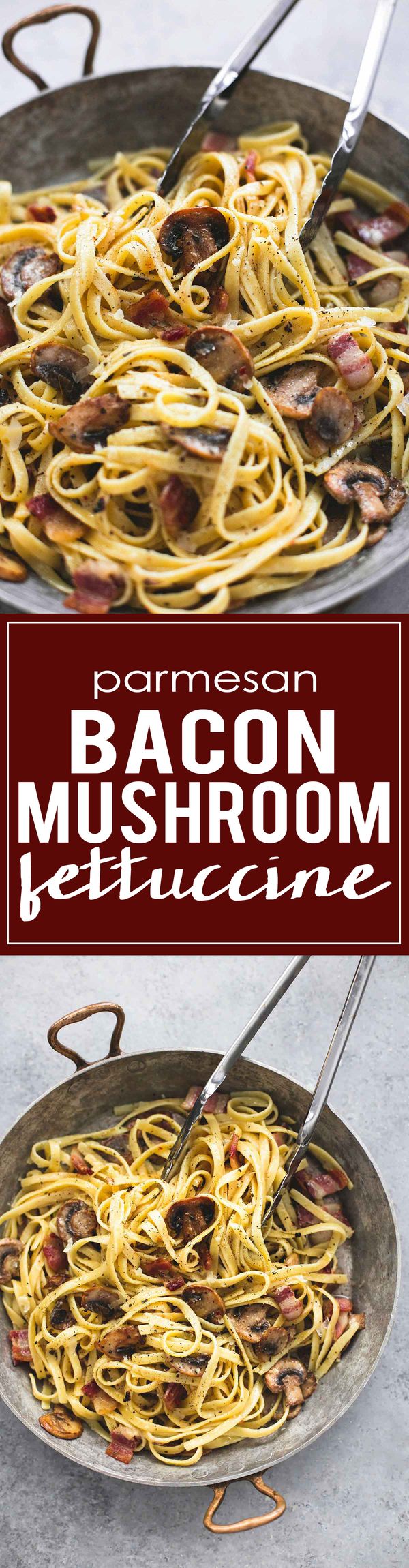 Parmesan Bacon Mushroom Fettuccine