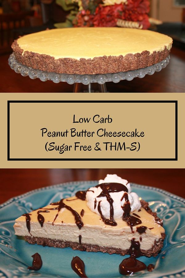 Peanut Butter Cheesecake (Low Carb, Sugar Free, Gluten Free, THM S