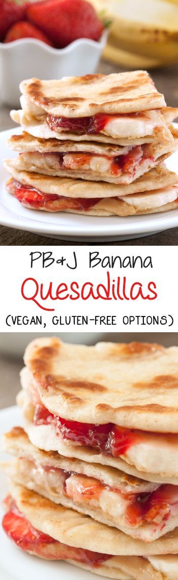 Peanut Butter, Strawberry and Banana Quesadillas