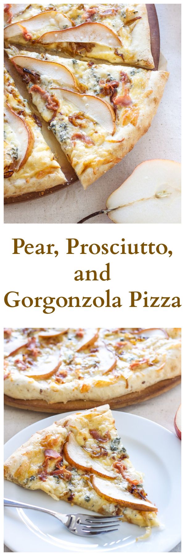 Pear, Prosciutto, and Gorgonzola Pizza