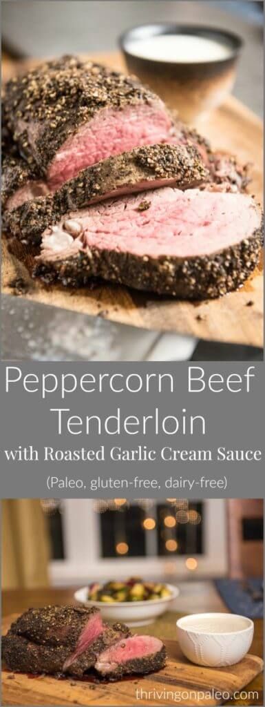 Peppercorn Beef Tenderloin with a Roasted Garlic Cream Sauce (Paleo, dairy-free