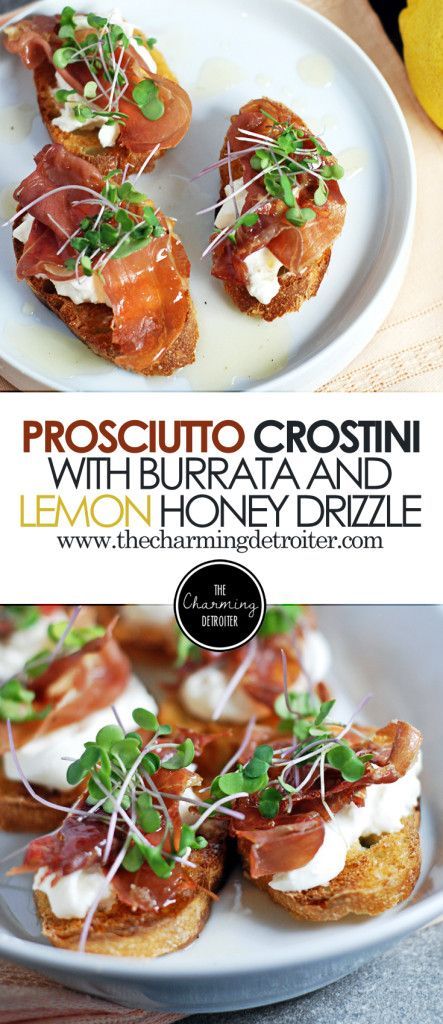 Prosciutto Crostini with Burrata and Lemon Honey Drizzle