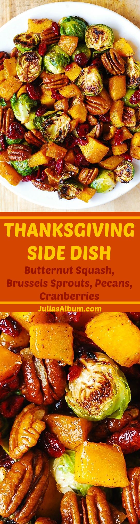 Roasted Brussels Sprouts, Cinnamon Butternut Squash, Pecans, and Cranberries