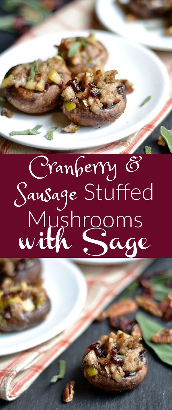 Sausage and Cranberry Stuffed Mushrooms with Sage