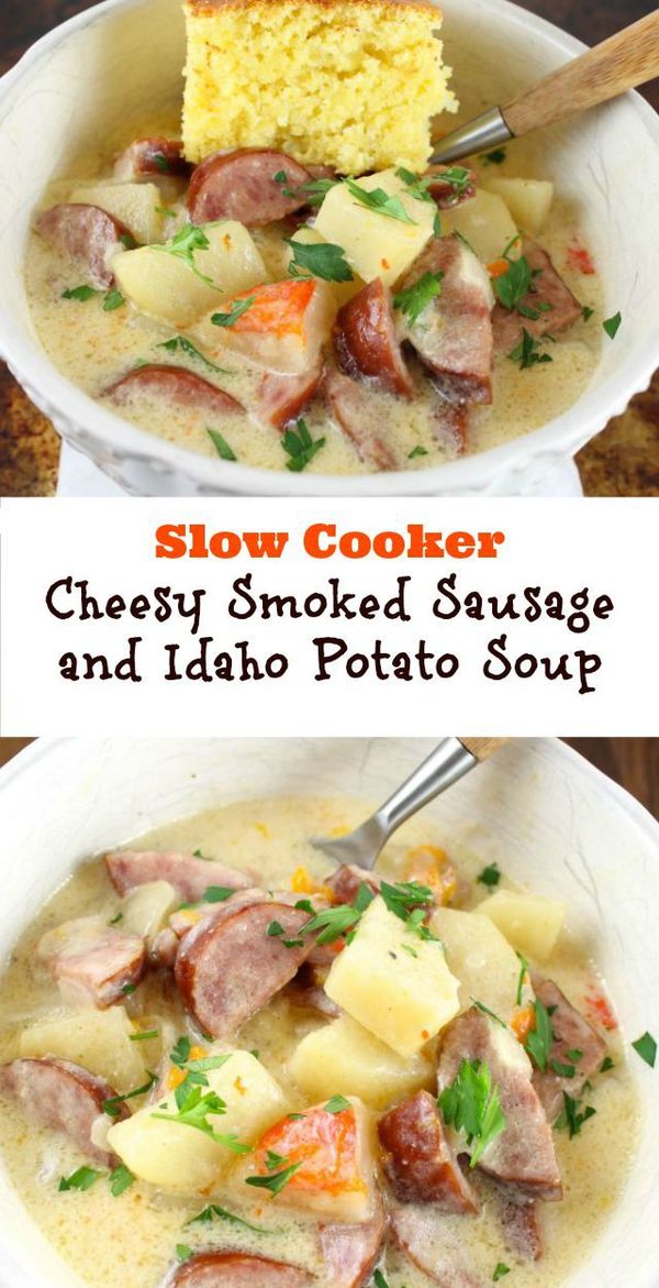 Slow Cooker Cheesy Smoked Sausage and Idaho Potato Soup