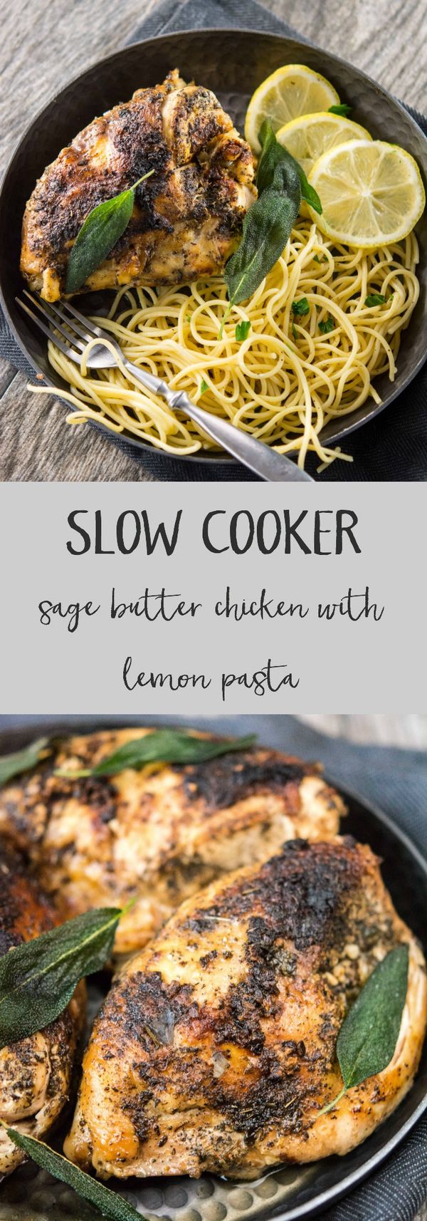 Slow Cooker Sage Butter Chicken with Lemon Pasta