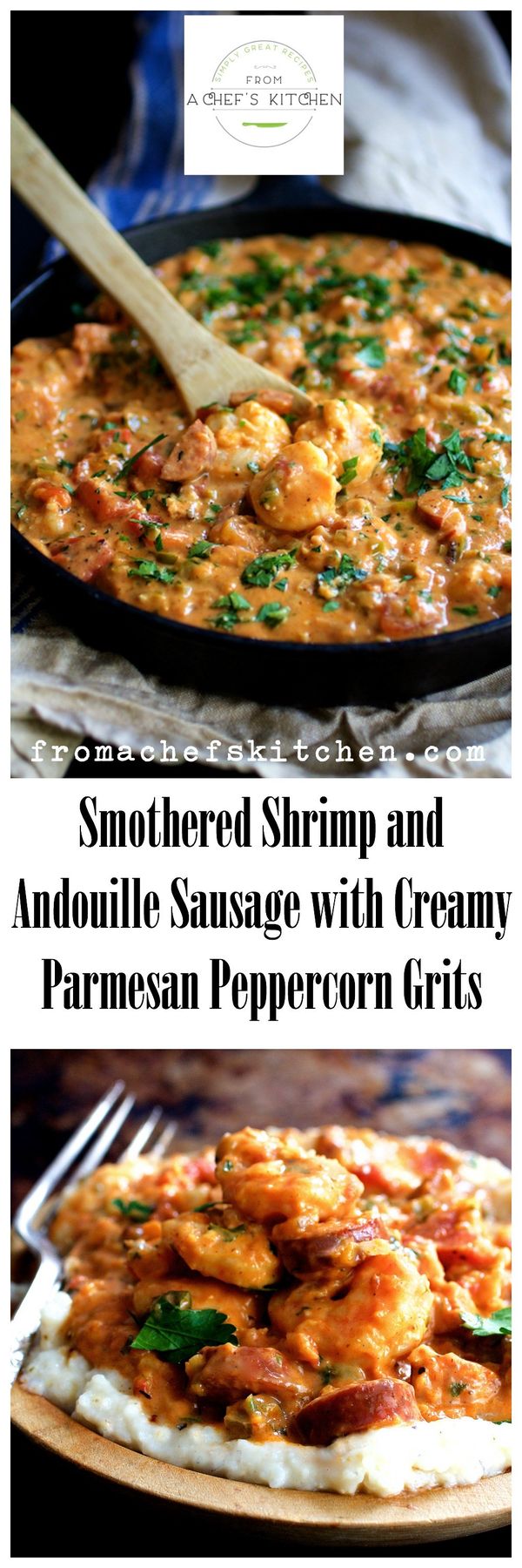 Smothered Shrimp with Andouille Sausage and Creamy Parmesan Peppercorn Grits