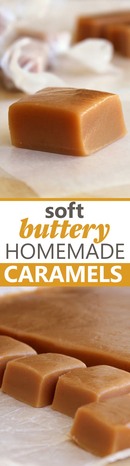 Soft, Buttery Homemade Caramels