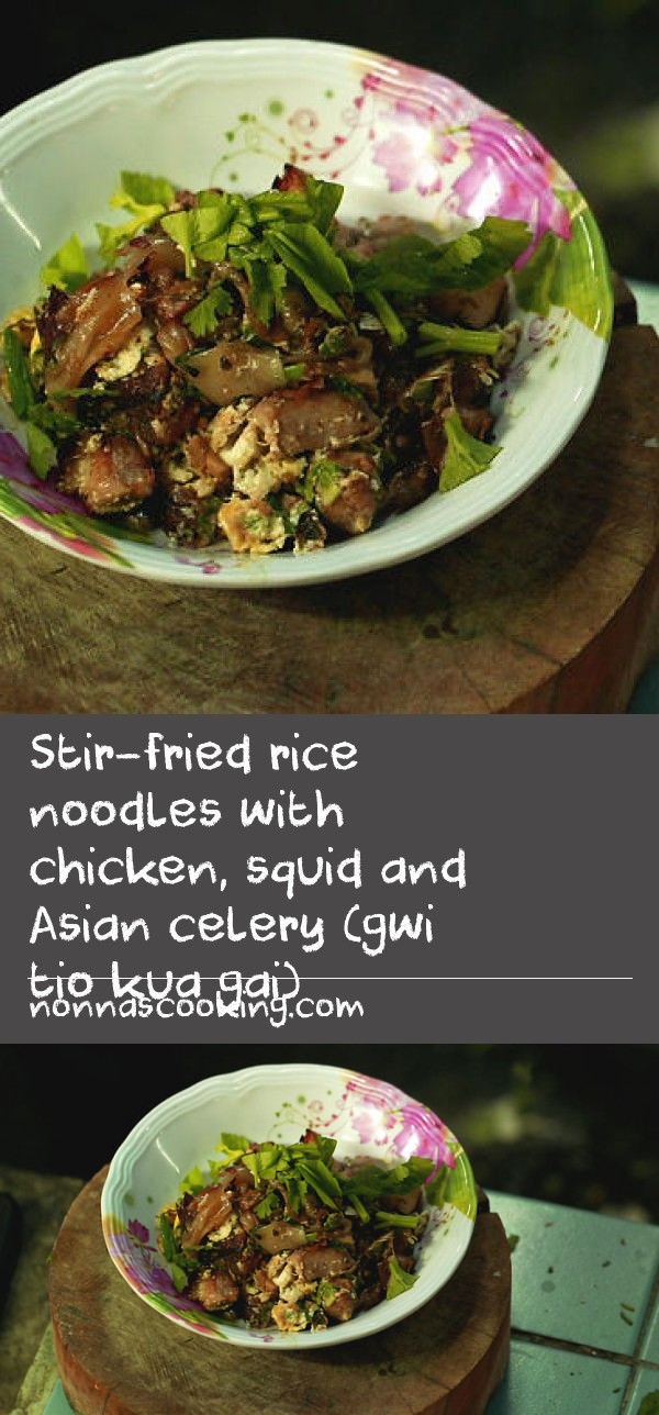 Stir-fried rice noodles with chicken, squid and Asian celery (gwi tio kua gai