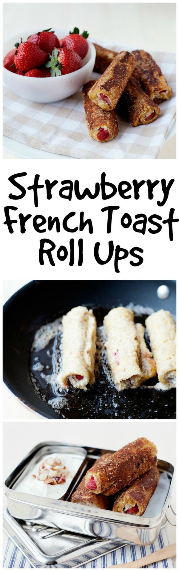 Strawberry French Toast Roll Ups