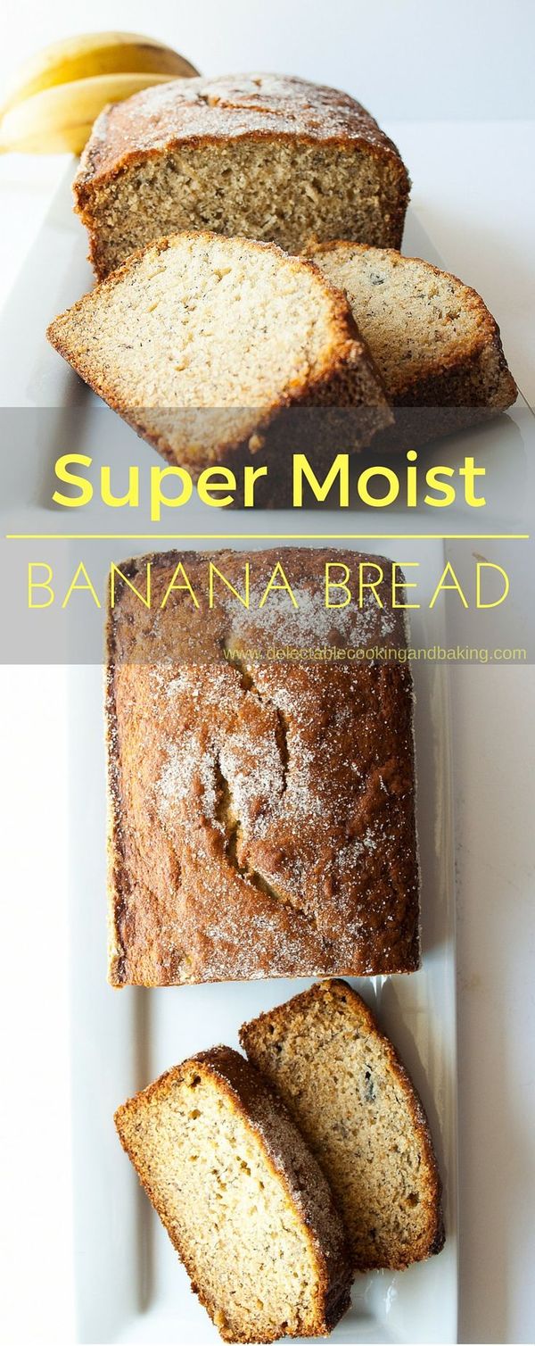 Super Moist Banana Bread