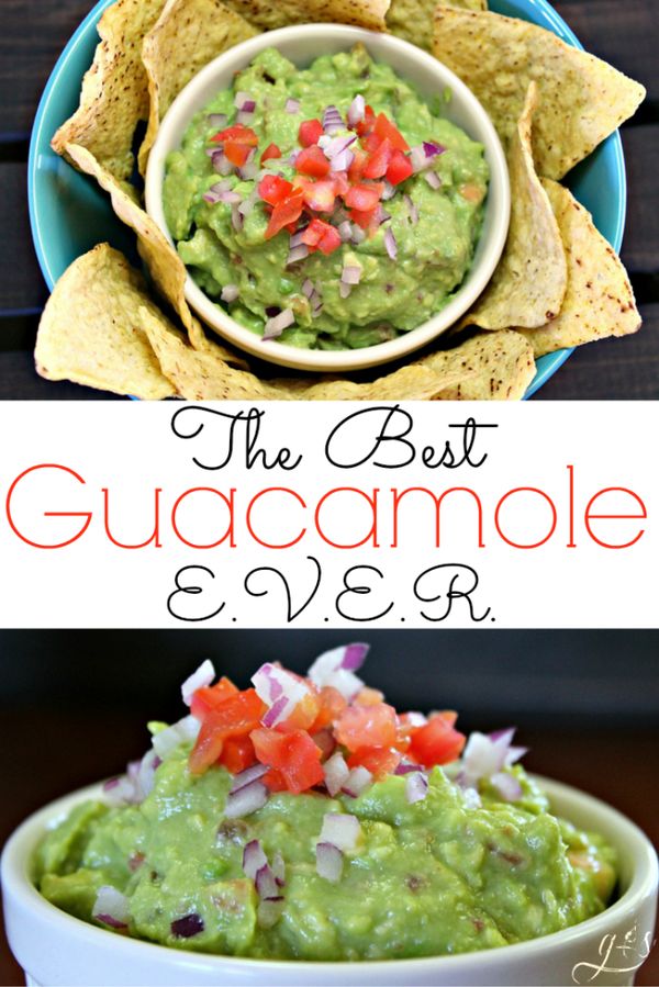 The Best Guacamole E.V.E.R