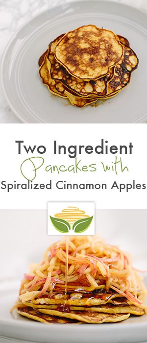 Two-Ingredient Pancakes with Cinnamon Spiralized Apples