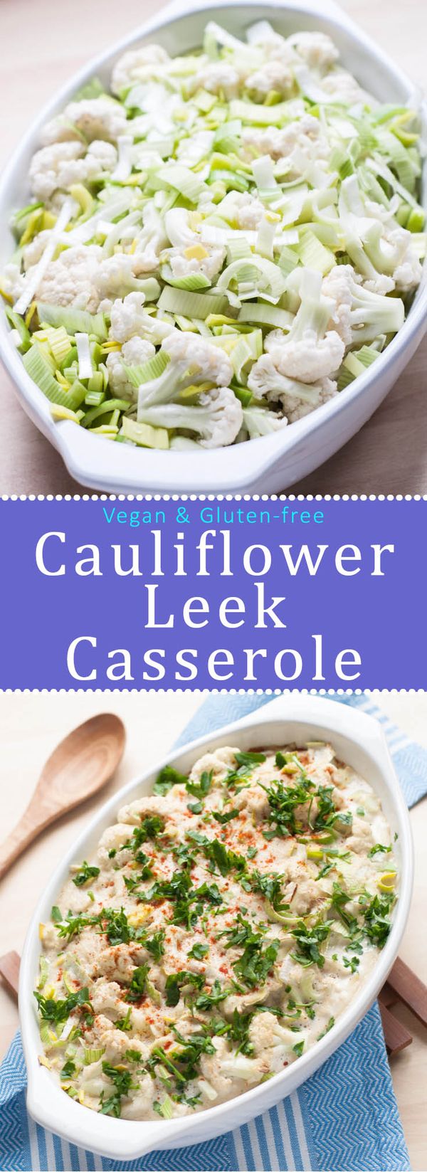 Vegan Cauliflower Leek Casserole