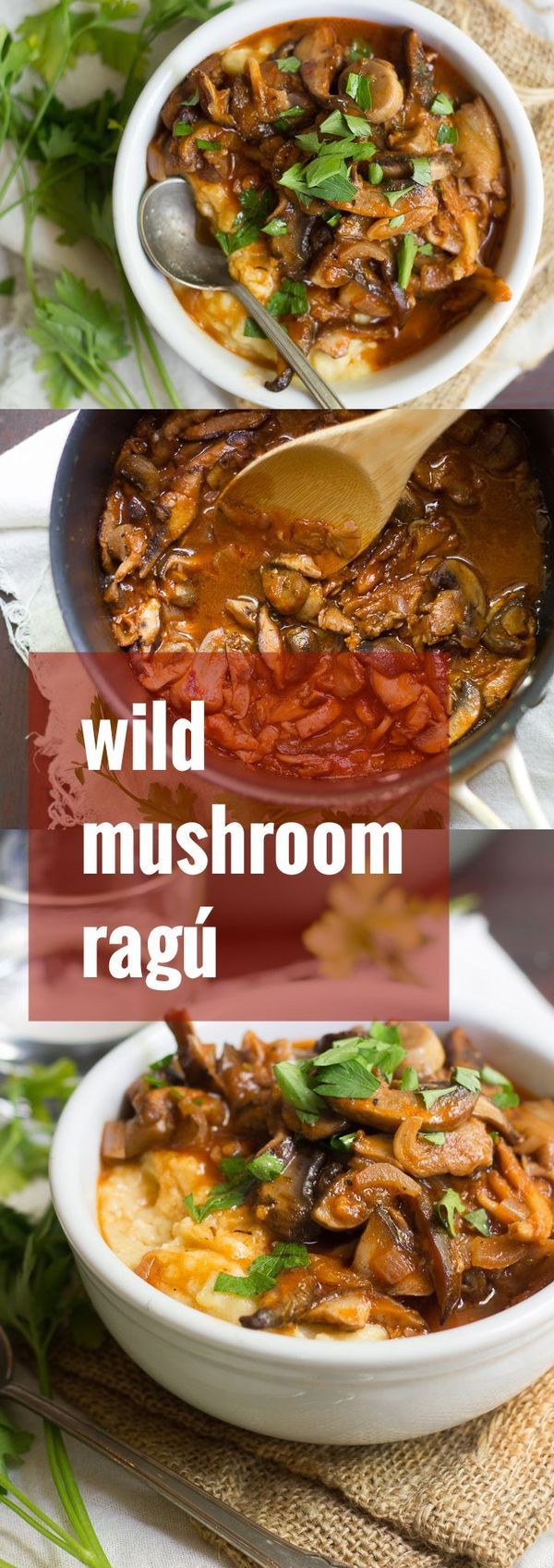 Wild Mushroom Ragú with Creamy Polenta