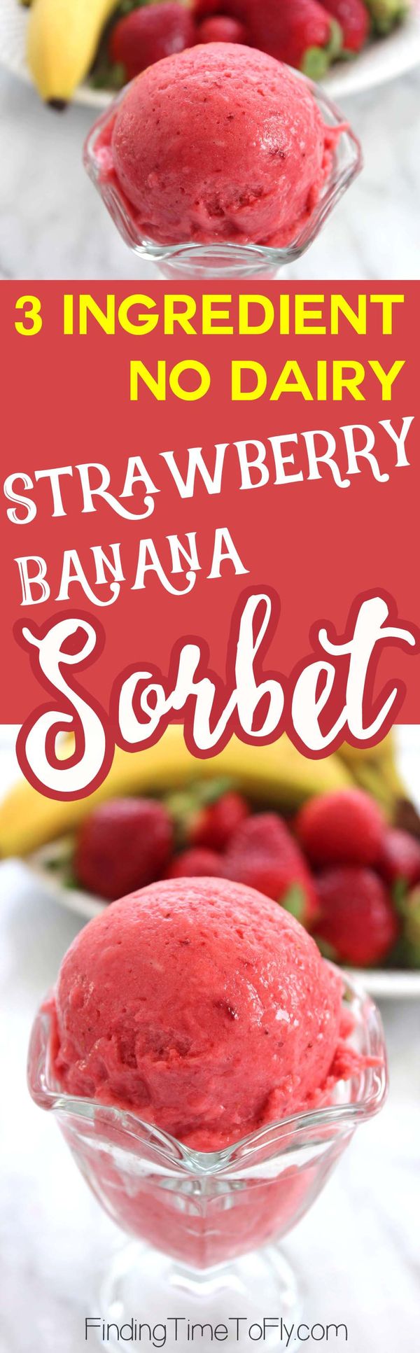 3 Ingredient No Dairy Strawberry Banana Sorbet