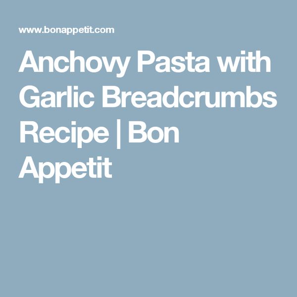 Anchovy Pasta with Garlic Breadcrumbs