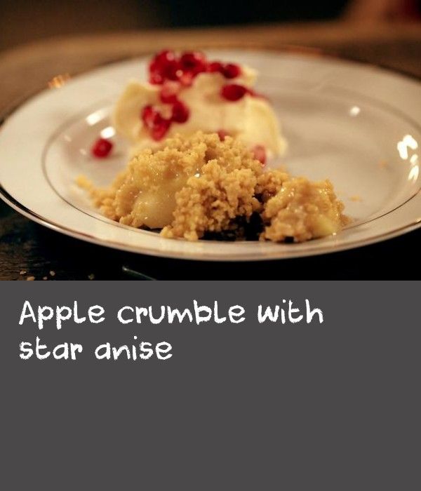 Apple crumble with star anise