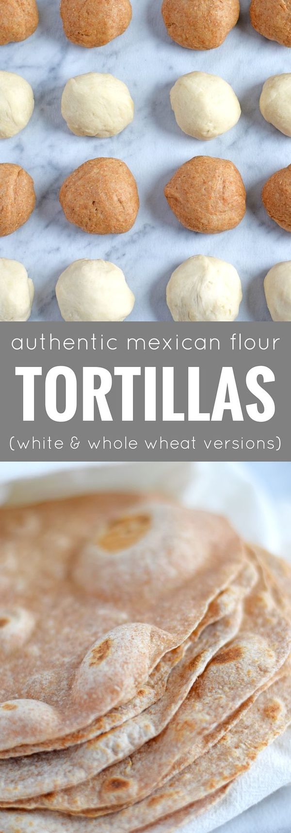 Authentic Mexican Flour Tortillas (White & Whole Wheat Versions