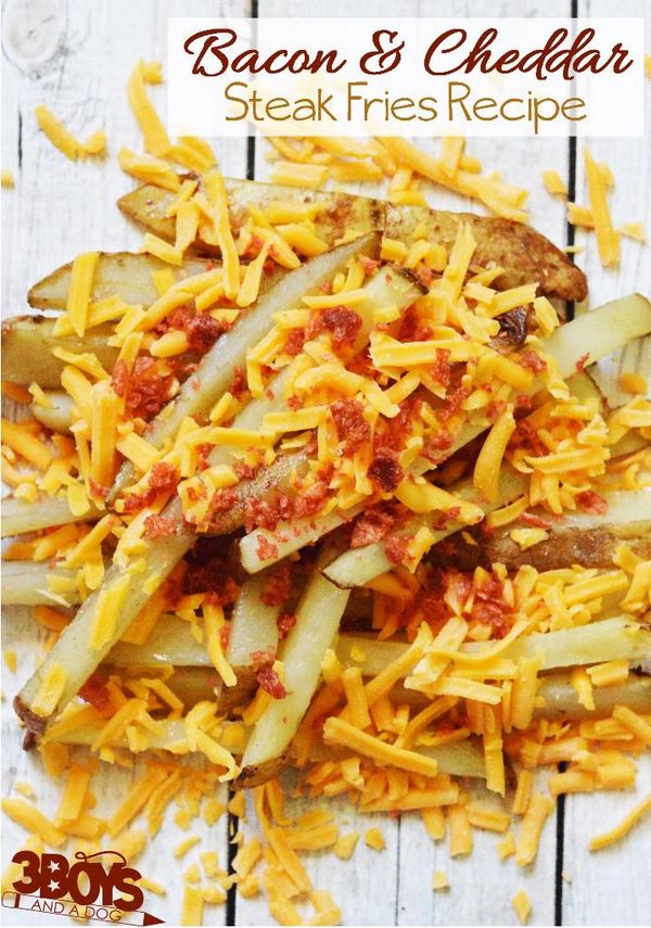 Bacon and Cheddar Steak Fries