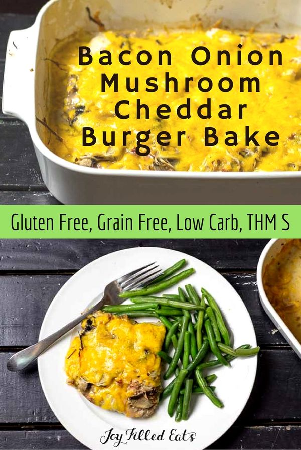 Bacon Onion Mushroom Cheddar Burger Bake