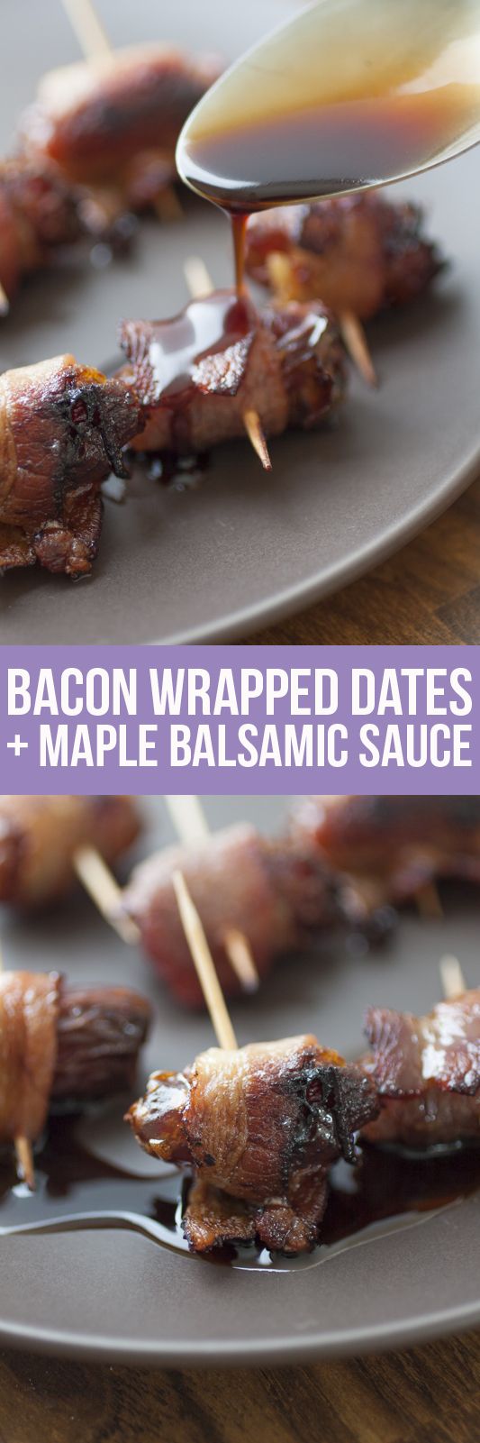 Bacon Wrapped Dates + Maple Balsamic Sauce