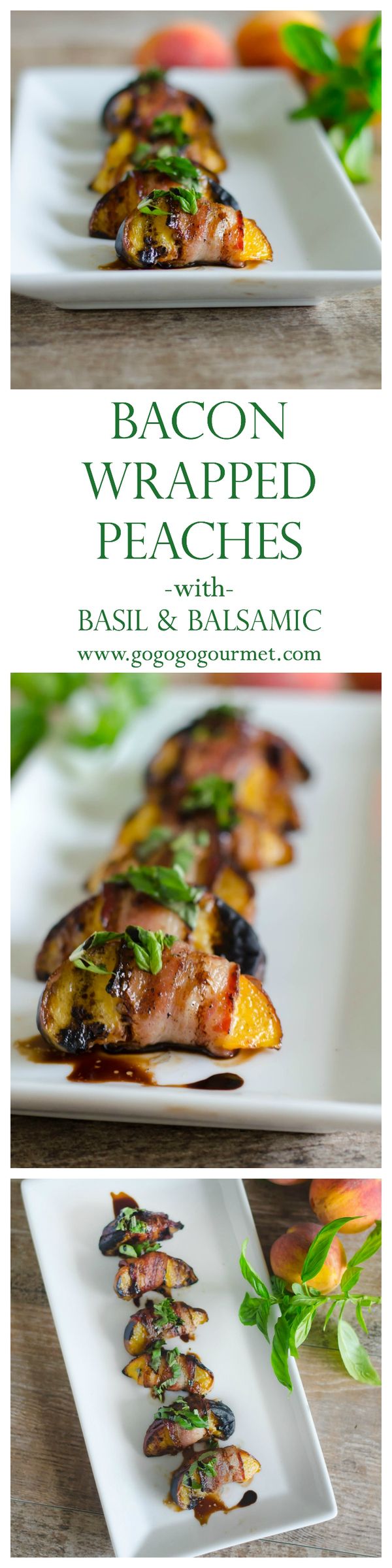 Bacon Wrapped Peaches with Basil and Balsamic