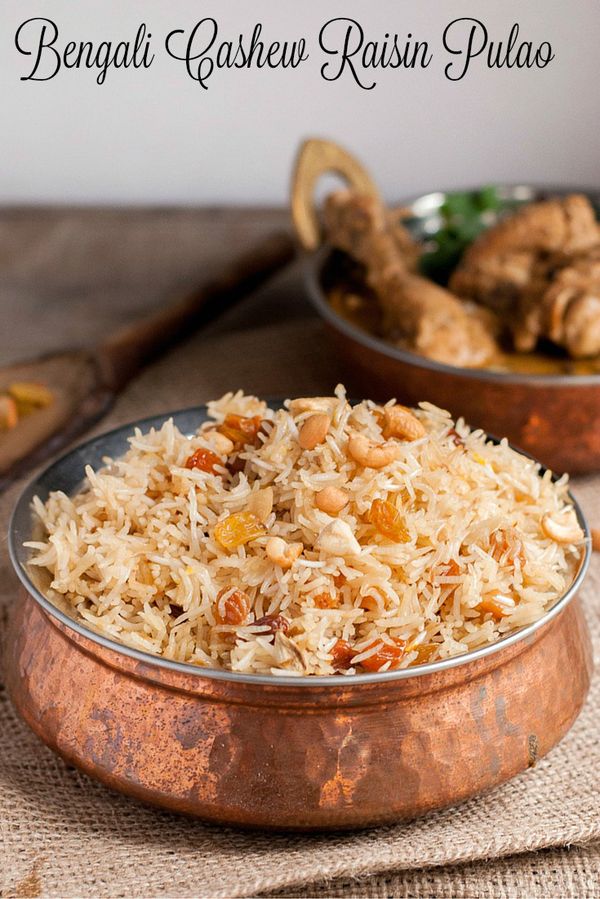 Bengali Pulao, Kishmish Kaju Pulao, Cashew Raisin Rice