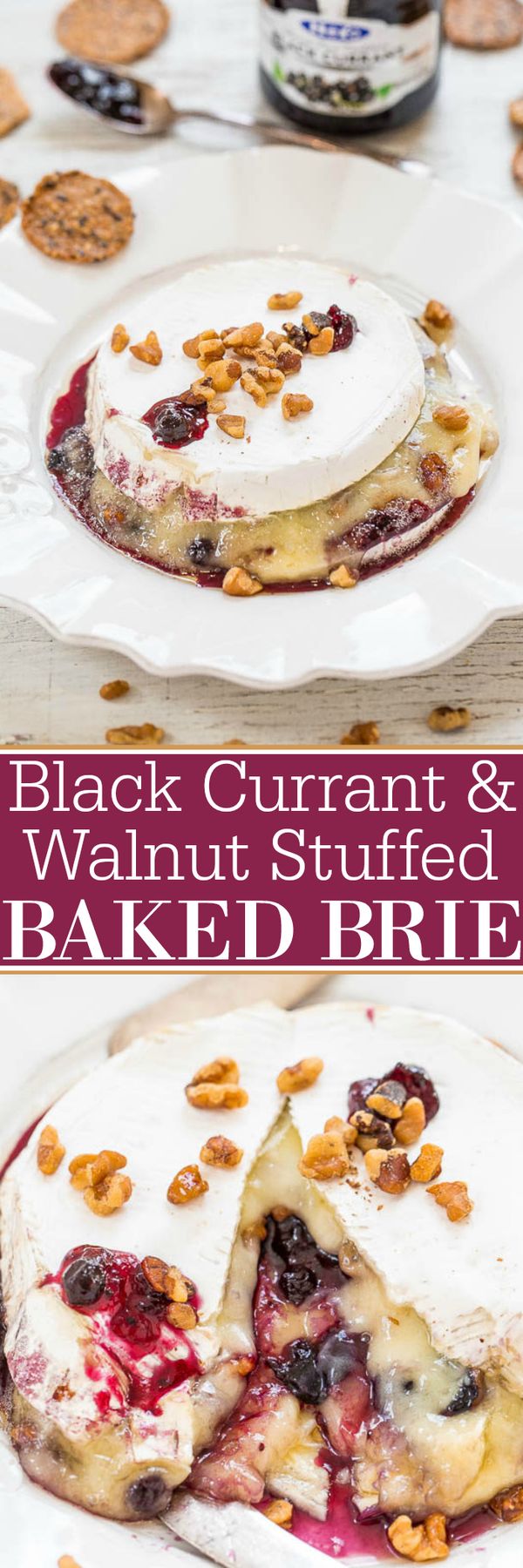 Black Currant and Walnut Stuffed Baked Brie