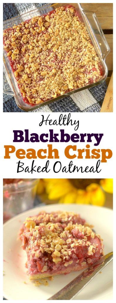 Blackberry Peach Crisp Baked Oatmeal