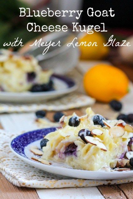 Blueberry Goat Cheese Kugel with Meyer Lemon Glaze