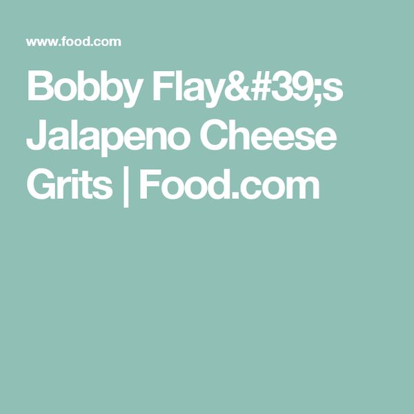 Bobby Flay's Jalapeno Cheese Grits