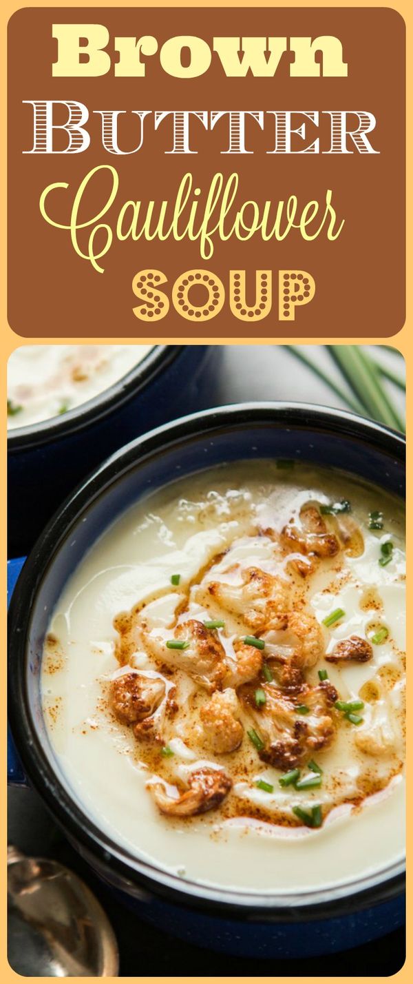 Brown Butter Cauliflower Soup