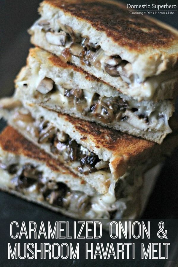 Caramelized Onion & Mushroom Havarti Melt