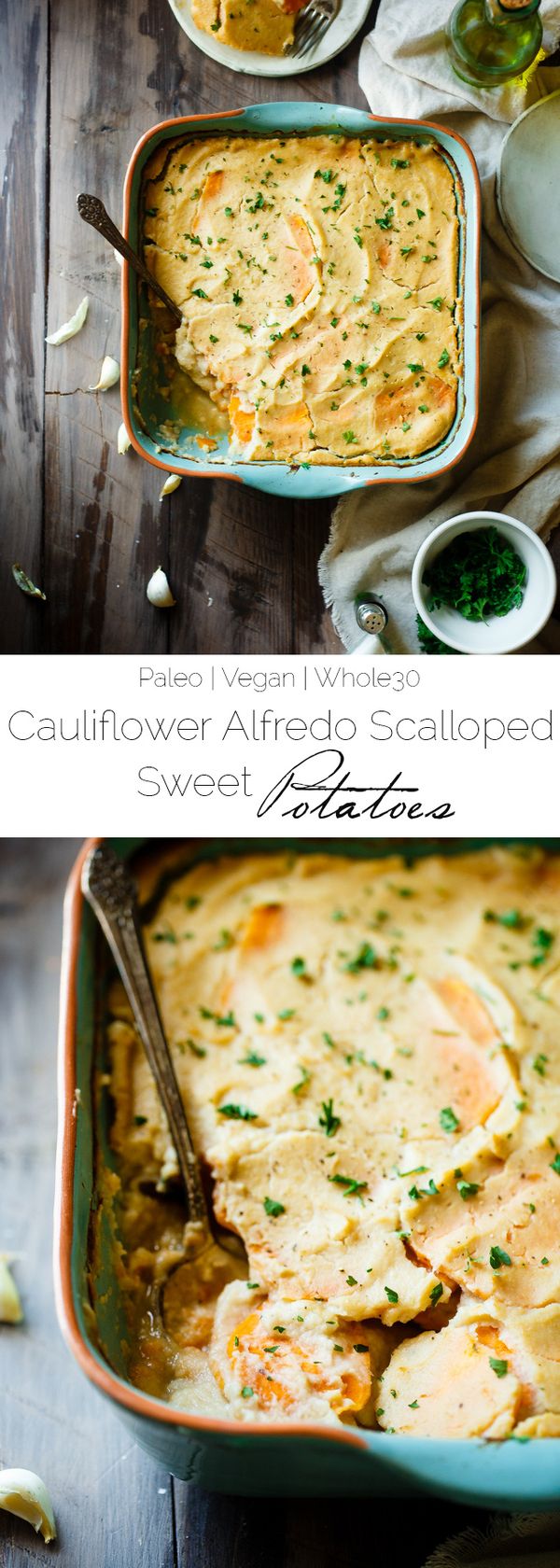 Cauliflower Alfredo Scalloped Sweet Potatoes