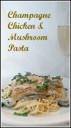 Champagne Chicken & Mushroom Pasta