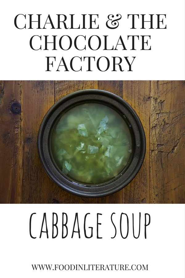 Charlie and the Chocolate Factory; Cabbage Soup