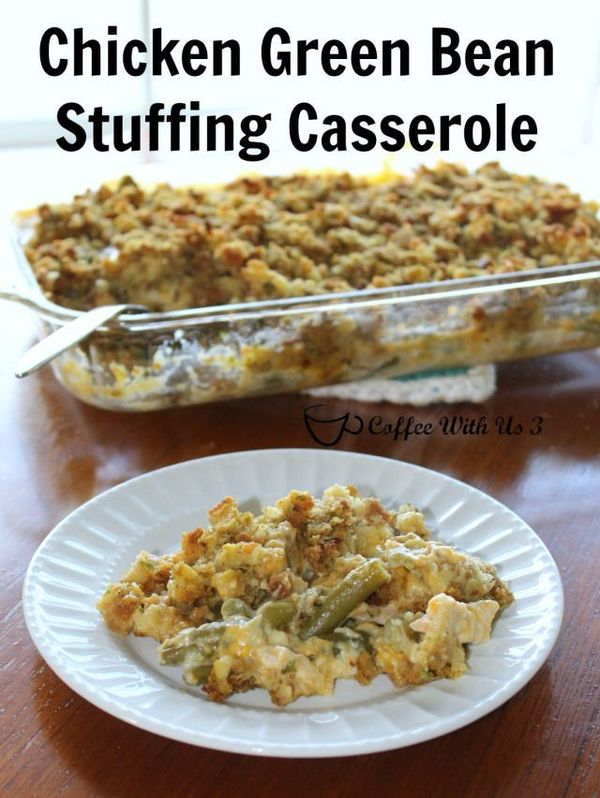 Chicken Green Bean Stuffing Casserole