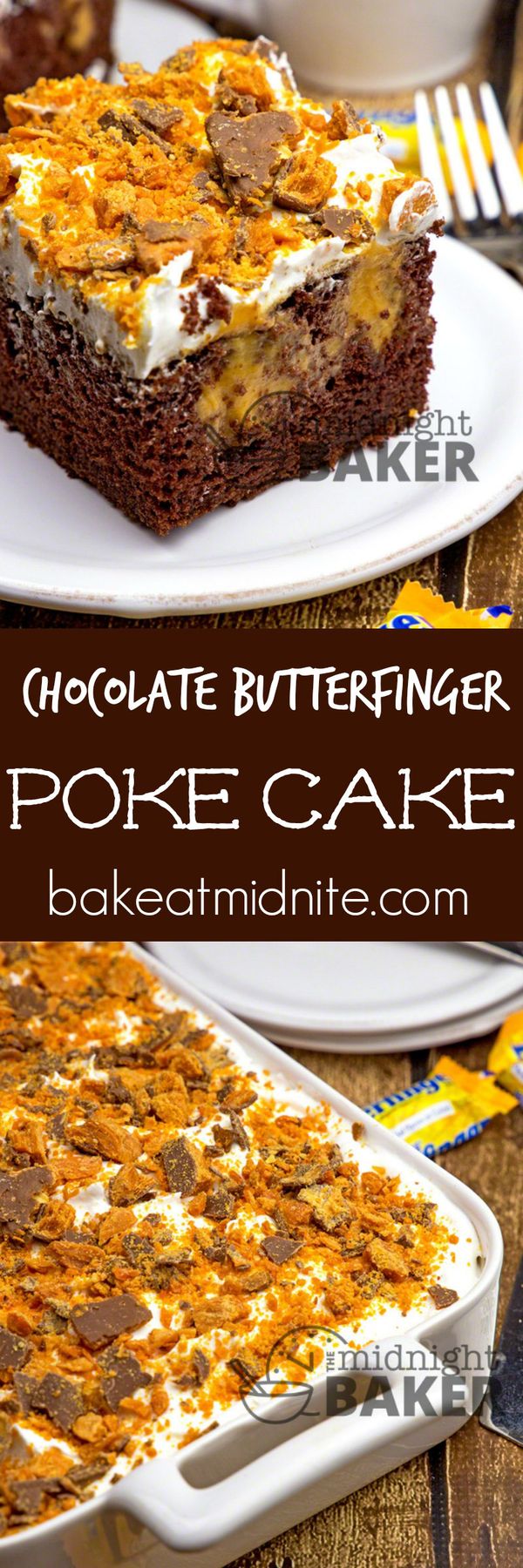 Chocolate Butterfinger Poke Cake