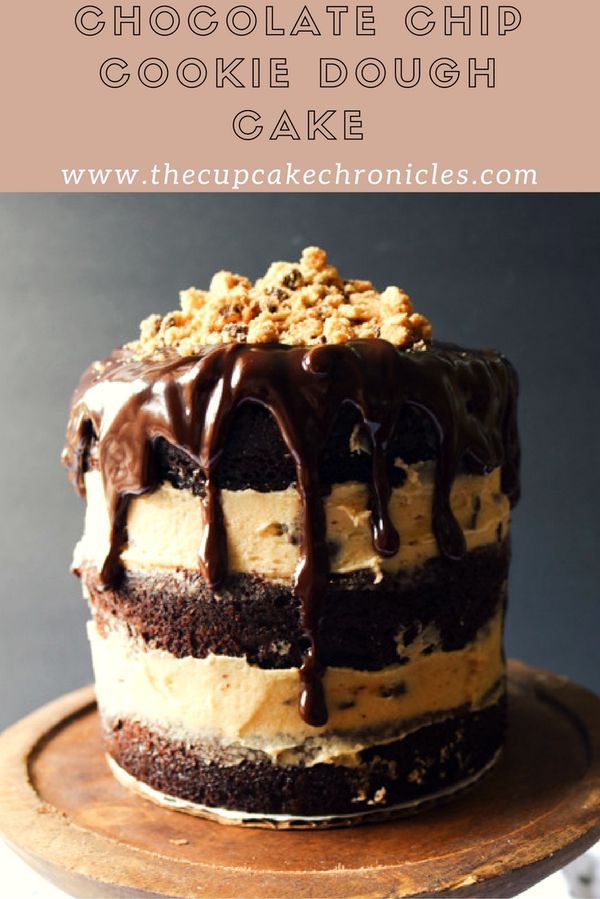 Chocolate Chip Cookie Dough Cake